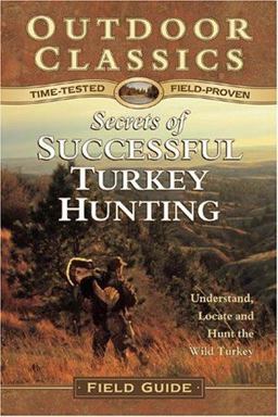 Secrets of Successful Turkey Hunting