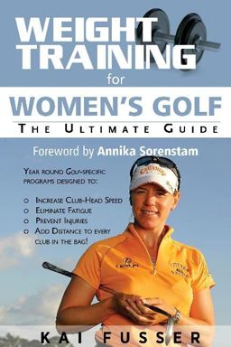 Weight Training for Women's Golf The Ultimate Guide  9781932549751 Front Cover