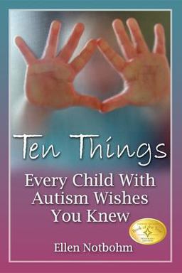 Ten Things Every Child with Autism Wishes You Knew  9781932565300 Front Cover