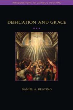 Deification and Grace  9781932589375 Front Cover