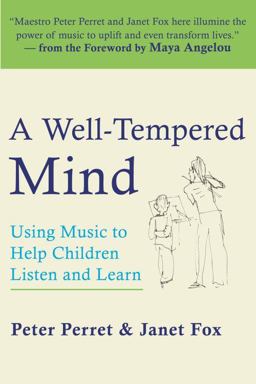 Well-Tempered Mind Using Music to Help Children Listen and Learn  9781932594089 Front Cover