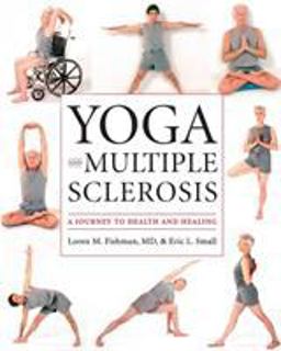 Yoga and Multiple Sclerosis A Journey to Health and Healing  9781932603170 Front Cover