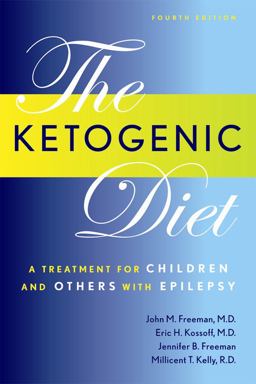 Ketogenic Diet A Treatment for Children and Others with Epilepsy 4th 9781932603187 Front Cover