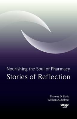 Nourishing the Soul of Pharmacy Stories of Reflection  9781932658835 Front Cover