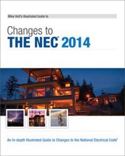 Mike Holt's Illustrated Guide to Changes to the NEC 2014 1st 9781932685794 Front Cover