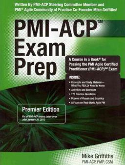 PMI-ACP Exam Prep Rapid Learning to Pass the PMI Agile Certified Practitioner (PMI-ACP) Exam - on Your First Try!  9781932735581 Front Cover