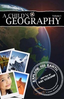 A Childs Geography Explore His Earth:  9781932786323 Front Cover