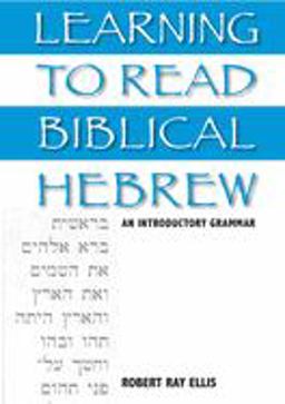 Learning to Read Biblical Hebrew An Introductory Grammar  9781932792560 Front Cover