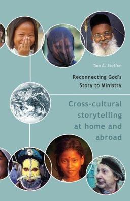 Reconnecting God's Story to Ministry Crosscultural Storytelling at Home and Abroad  9781932805062 Front Cover