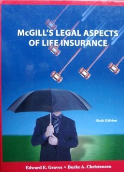 McGill's Legal Aspects of Life Insurance 6th 2008 9781932819632 Front Cover