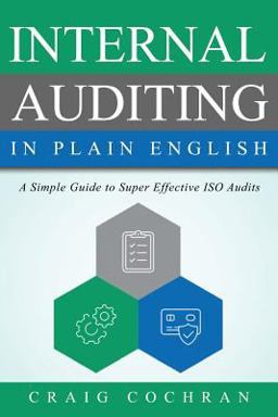 Internal Auditing in Plain English A Simple Guide to Super Effective ISO Audits  9781932828160 Front Cover
