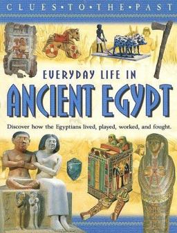 Everyday Life in Ancient Egypt