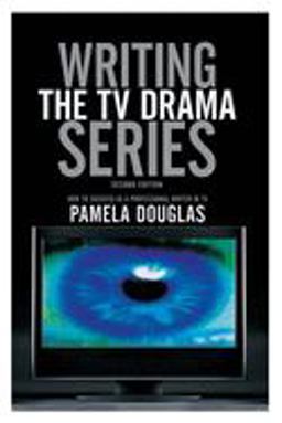 Writing the TV Drama Series How to Succeed As a Professional Writer in TV 2nd 9781932907346 Front Cover