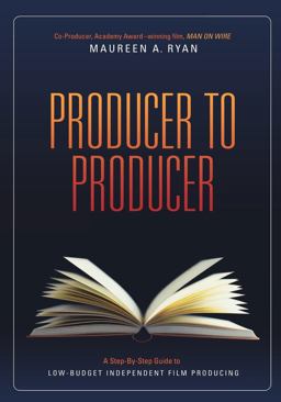 Producer to Producer A Step-By-Step Guide to Low Budget Independent Film Producing  9781932907759 Front Cover