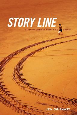 Story Line Finding Gold in Your Life Story  9781932907896 Front Cover