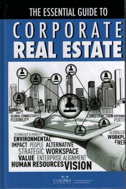 Essential Guide to Corporate Real Estate  9781932935004 Front Cover