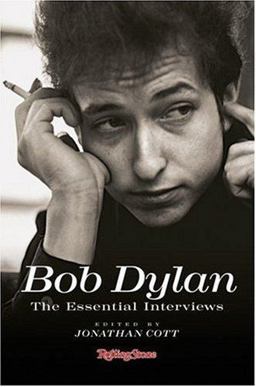 Bob Dylan The Essential Interviews  9781932958621 Front Cover