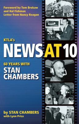KTLA's News at 10: Sixty Years with Stan Chambers