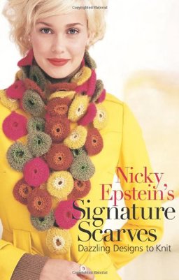 Nicky Epstein's Signature Scarves Dazzling Designs to Knit  9781933027340 Front Cover