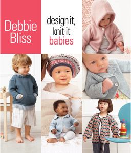 Design It, Knit It: Babies  9781933027982 Front Cover