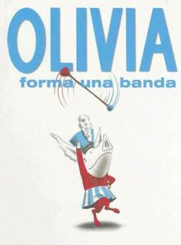 Olivia Forma una Banda
