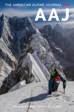 American Alpine Journal 2016: the World's Most Significant Climbs  9781933056913 Front Cover