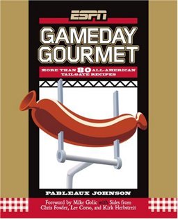 Gameday Gourmet More Than 80 All-American Tailgate Recipes  9781933060156 Front Cover