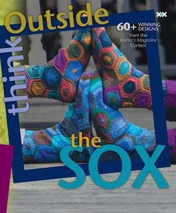 Think Outside the Sox 60+ Winning Designs from the Knitter's Magazine Contest  9781933064185 Front Cover