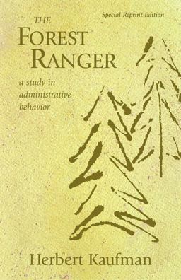 Forest Ranger A Study in Administrative Behavior  9781933115276 Front Cover