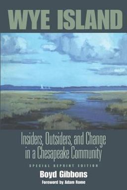 Wye Island Insiders, Outsiders, and Change in a Chesapeake Community - Special Reprint Edition  9781933115405 Front Cover