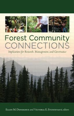 Forest Community Connections Implications for Research, Management, and Governance  9781933115672 Front Cover
