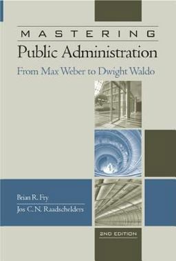 Mastering Public Administration From Max Weber to Charles Lindblom 2nd 9781933116822 Front Cover