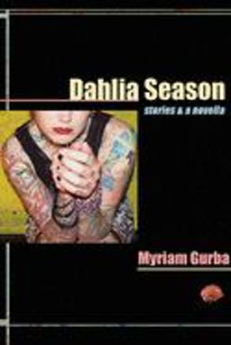 Dahlia Season Stories and a Novella  9781933149165 Front Cover