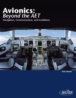 Avionics Beyond the AET Navigation, Communication, and Installation  9781933189291 Front Cover