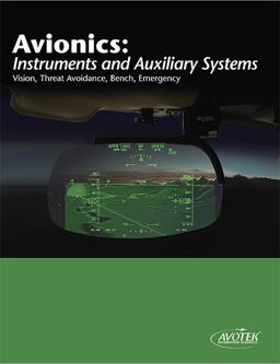 Avionics Instruments and Auxiliary Systems Vision, Threat, Avoidance, Bench, Emergency: Instruments and Auxiliary Systems  9781933189567 Front Cover