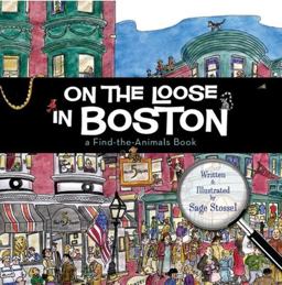 On the Loose in Boston A Find-The-Animals Book  9781933212920 Front Cover