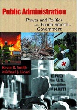 Power and Politics in the Fourth Branch of Government Public Administration  9781933220048 Front Cover