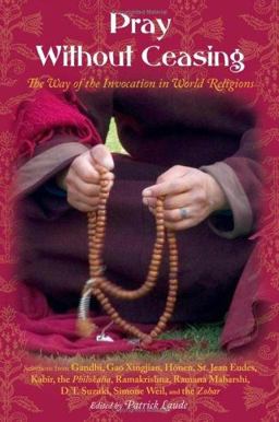 Pray Without Ceasing The Way of the Invocation in World Religions  9781933316147 Front Cover