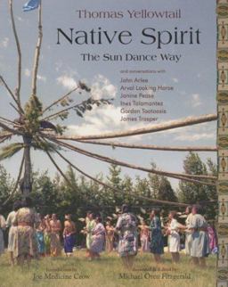 Native Spirit The Sun Dance Way  9781933316277 Front Cover