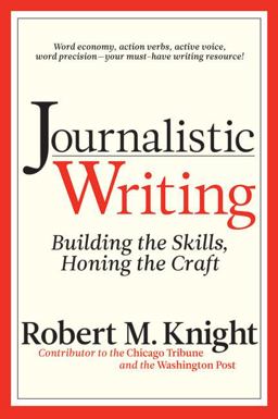 Journalistic Writing Building the Skills, Honing the Craft 3rd 9781933338385 Front Cover