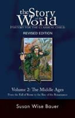 Story of the World #2 Middle Ages History for the Classical Child 2nd 9781933339108 Front Cover