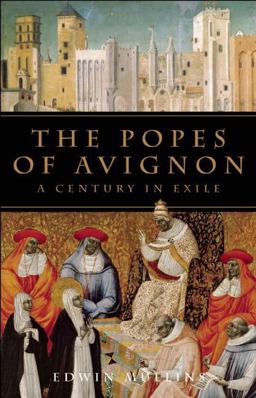 Popes of Avignon A Century in Exile  9781933346328 Front Cover