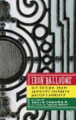 Iron Balloons Hit Fiction from Jamaica's Calabash Writer's Workshop  9781933354057 Front Cover
