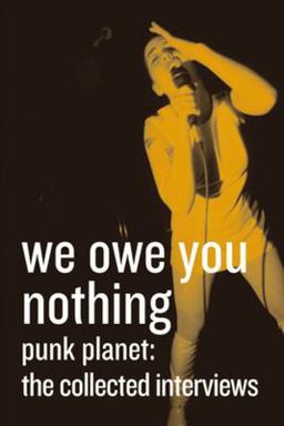 We Owe You Nothing: Expanded Edition Punk Planet: the Collected Interviews (Punk Planet Books)  9781933354323 Front Cover