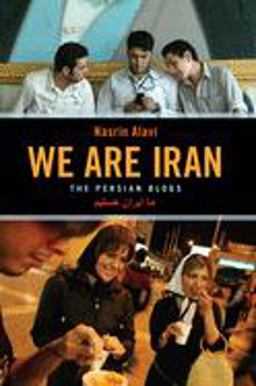 We Are Iran The Persian Blogs  9781933368054 Front Cover