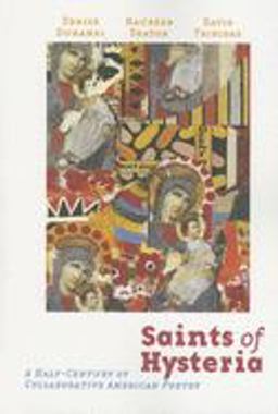 Saints of Hysteria A Half-Century of Collaborative American Poetry  9781933368184 Front Cover