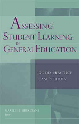 Assessing Student Learning in General Education Assessing Student Learning in General Education