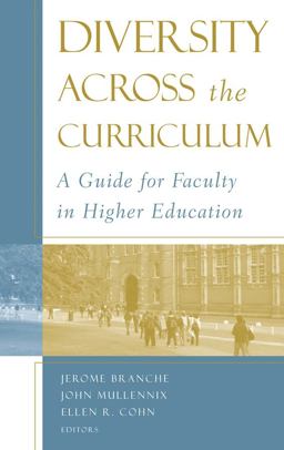 Diversity Across the Curriculum A Guide for Faculty in Higher Education  9781933371283 Front Cover