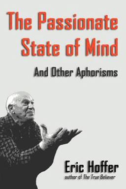 Passionate State of Mind And Other Aphorisms 1st 9781933435091 Front Cover