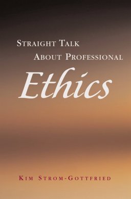 Straight Talk about Professional Ethics  9781933478036 Front Cover